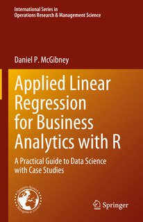 Front cover_Applied Linear Regression for Business Analytics with R