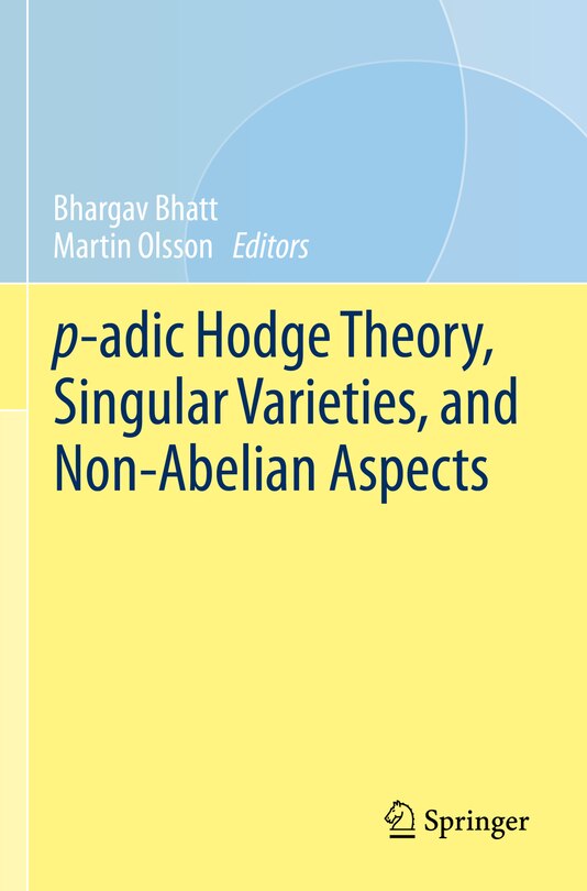 Couverture_p-adic Hodge Theory, Singular Varieties, and Non-Abelian Aspects