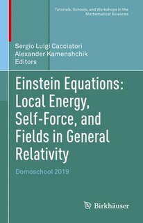Front cover_Einstein Equations: Local Energy, Self-Force, and Fields in General Relativity