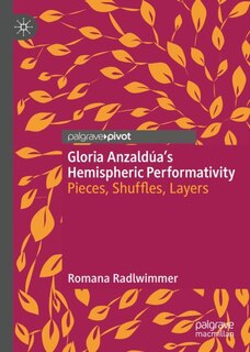 Front cover_Gloria Anzaldua's Hemispheric Performativity