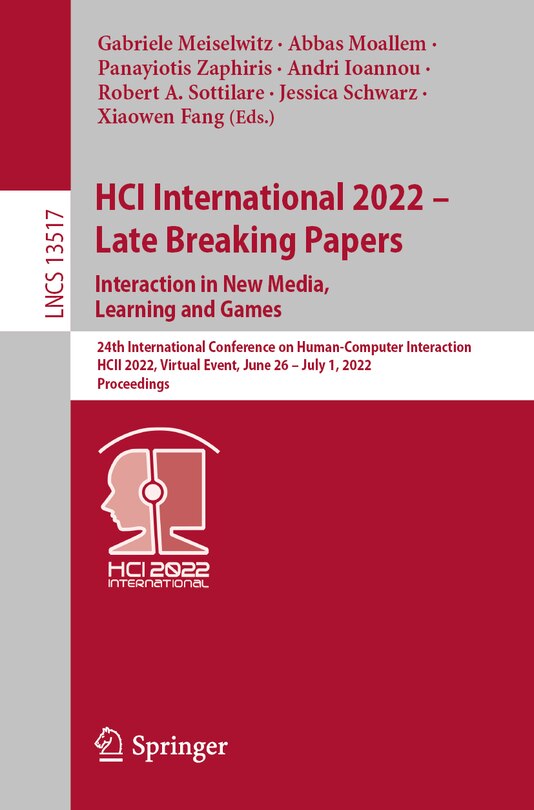 Front cover_HCI International 2022 - Late Breaking Papers. Interaction in New Media, Learning and Games