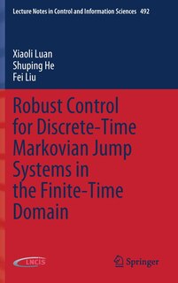 Front cover_Robust Control for Discrete-Time Markovian Jump Systems in the Finite-Time Domain