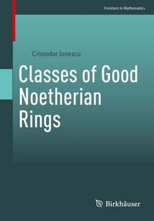 Couverture_Classes of Good Noetherian Rings