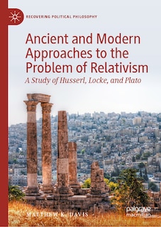 Couverture_Ancient and Modern Approaches to the Problem of Relativism