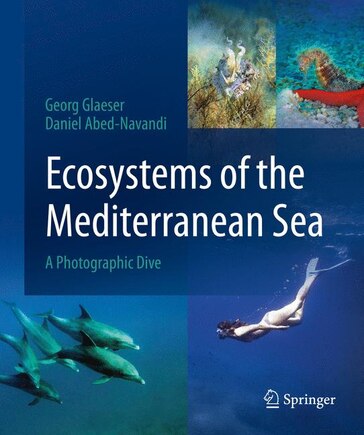 Ecosystems of the Mediterranean Sea: A Photographic Dive