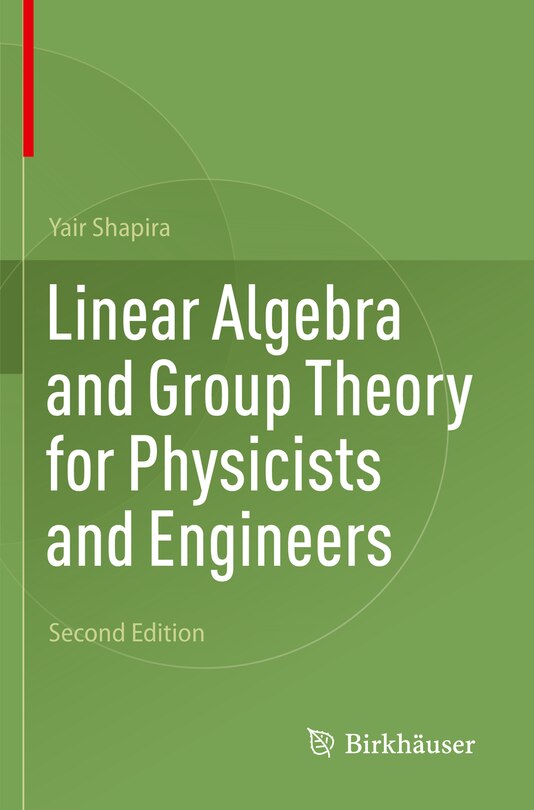 Front cover_Linear Algebra and Group Theory for Physicists and Engineers