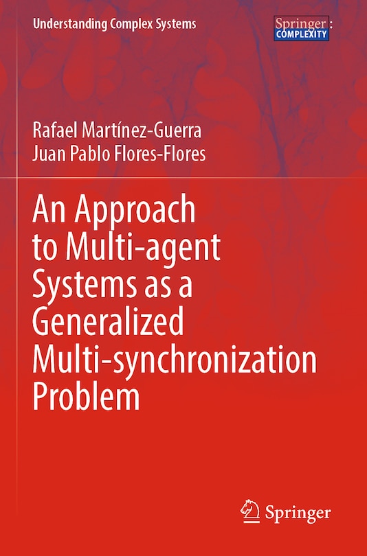 Front cover_An Approach to Multi-agent Systems as a Generalized Multi-synchronization Problem