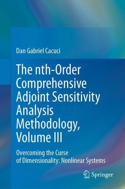 Front cover_The nth-Order Comprehensive Adjoint Sensitivity Analysis Methodology, Volume III