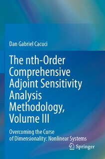 The nth-Order Comprehensive Adjoint Sensitivity Analysis Methodology, Volume III: Overcoming the Curse of Dimensionality: Nonlinear Systems