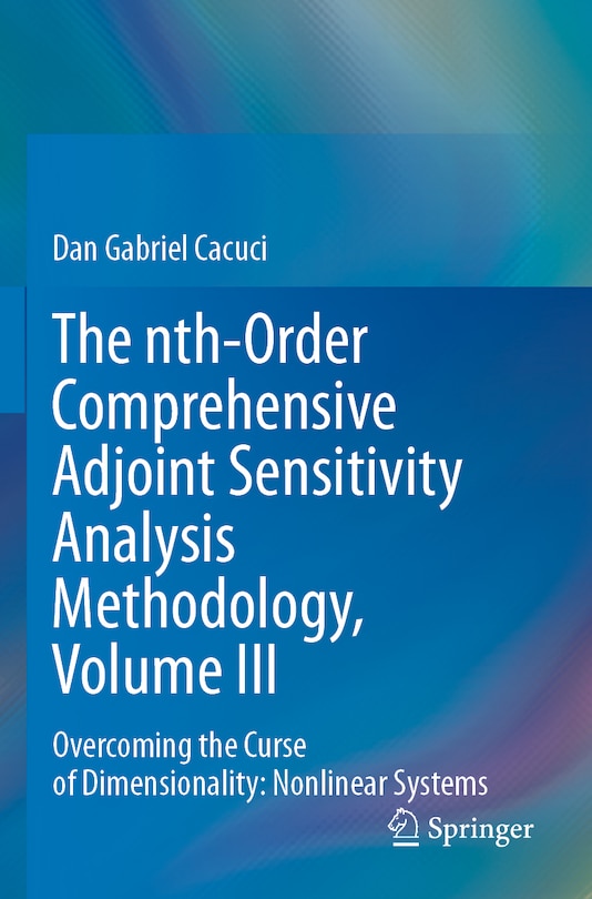 The nth-Order Comprehensive Adjoint Sensitivity Analysis Methodology, Volume III: Overcoming the Curse of Dimensionality: Nonlinear Systems