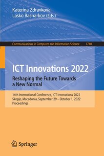 Front cover_ICT Innovations 2022. Reshaping the Future Towards a New Normal