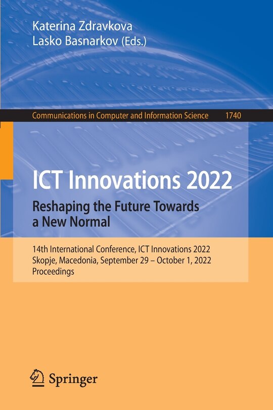 Front cover_ICT Innovations 2022. Reshaping the Future Towards a New Normal