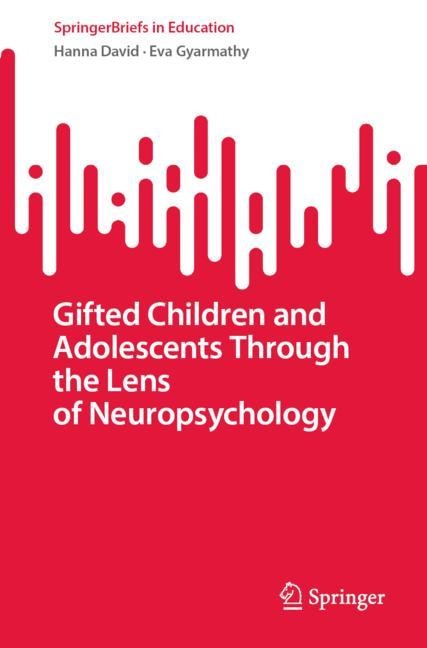 Front cover_Gifted Children and Adolescents through the Lens of Neuropsychology