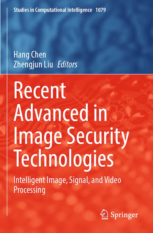 Front cover_Recent Advanced in Image Security Technologies