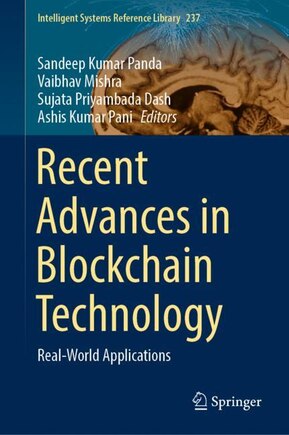 Recent Advances in Blockchain Technology: Real-World Applications