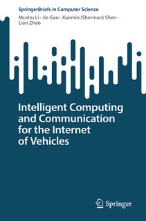 Front cover_Intelligent Computing and Communication for the Internet of Vehicles