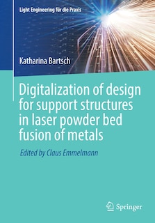 Couverture_Digitalization of design for support structures in laser powder bed fusion of metals