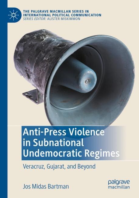 Front cover_Anti-Press Violence in Subnational Undemocratic Regimes