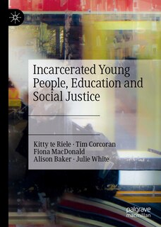 Front cover_Incarcerated Young People, Education and Social Justice