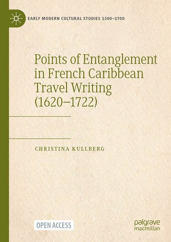 Front cover_Points of Entanglement in French Caribbean Travel Writing (1620-1722)
