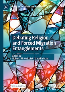 Front cover_Debating Religion and Forced Migration Entanglements