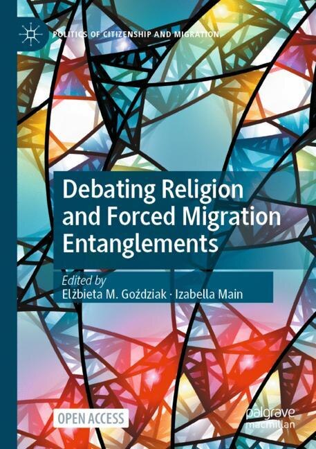 Front cover_Debating Religion and Forced Migration Entanglements