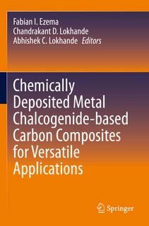 Front cover_Chemically Deposited Metal Chalcogenide-based Carbon Composites for Versatile Applications