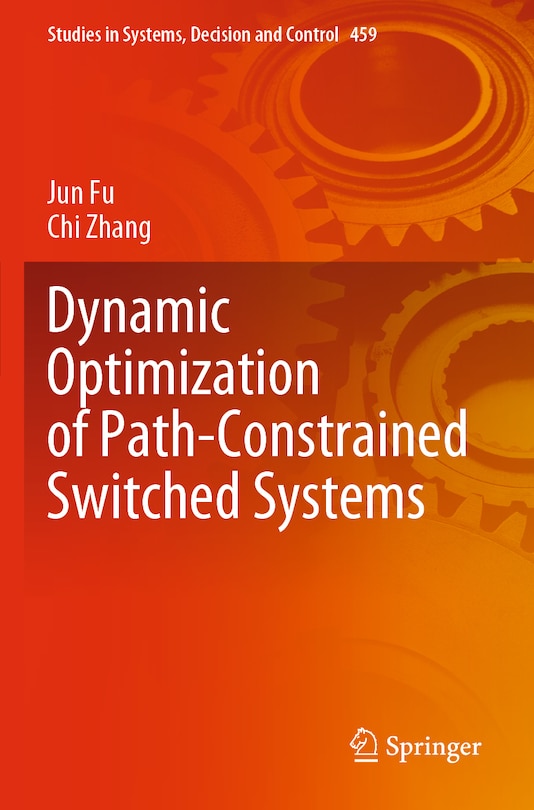 Front cover_Dynamic Optimization of Path-Constrained Switched Systems