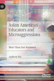 Front cover_Asian American Educators and Microaggressions