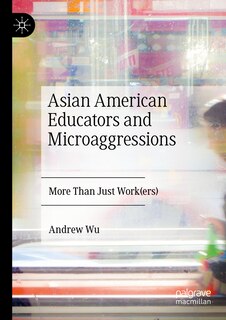 Front cover_Asian American Educators and Microaggressions