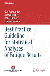 Front cover_Best Practice Guideline for Statistical Analyses of Fatigue Results