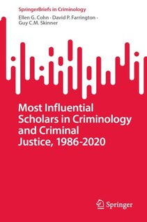 Front cover_Most Influential Scholars in Criminology and Criminal Justice, 1986-2020