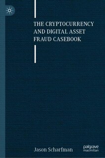 Couverture_The Cryptocurrency and Digital Asset Fraud Casebook