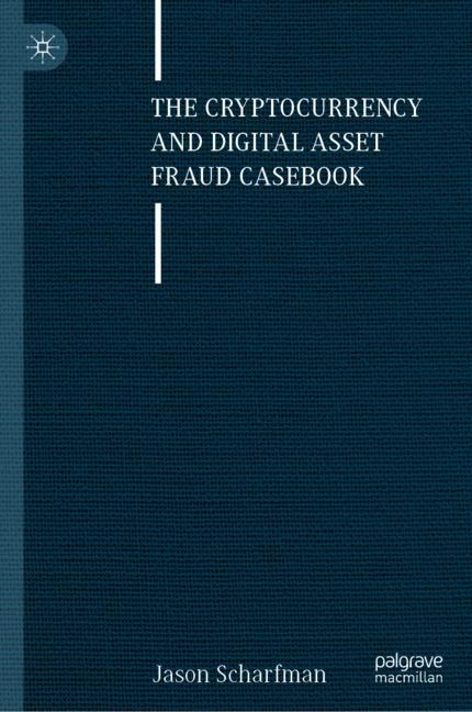 Couverture_The Cryptocurrency and Digital Asset Fraud Casebook