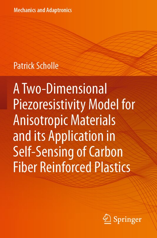 Couverture_A Two-Dimensional Piezoresistivity Model for Anisotropic Materials and its Application in Self-Sensing of Carbon Fiber Reinforced Plastics
