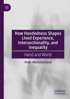 Front cover_How Handedness Shapes Lived Experience, Intersectionality, and Inequality
