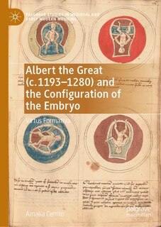 Front cover_Albert the Great (c. 1193-1280) and the Configuration of the Embryo