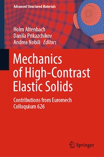 Front cover_Mechanics of High-Contrast Elastic Solids