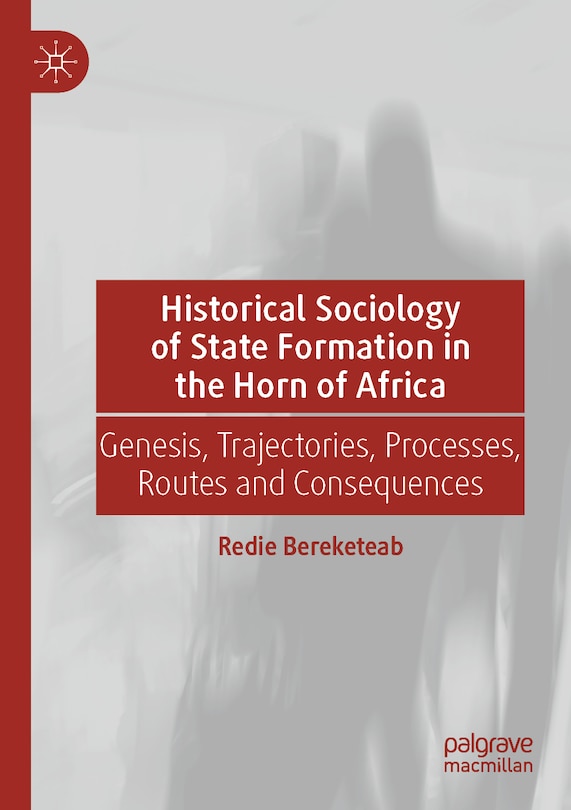 Couverture_Historical Sociology of State Formation in the Horn of Africa