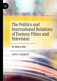 Couverture_The Politics and International Relations of Fantasy Films and Television