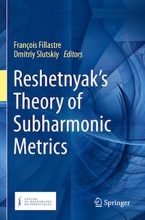 Couverture_Reshetnyak's Theory of Subharmonic Metrics