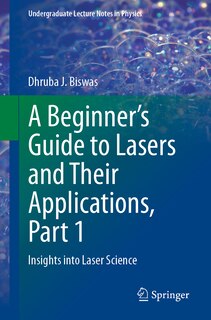 Front cover_A Beginner's Guide to Lasers and Their Applications, Part 1