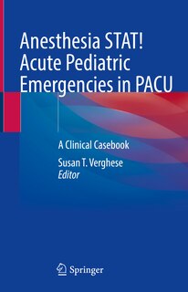 Front cover_Anesthesia STAT! Acute Pediatric Emergencies in PACU