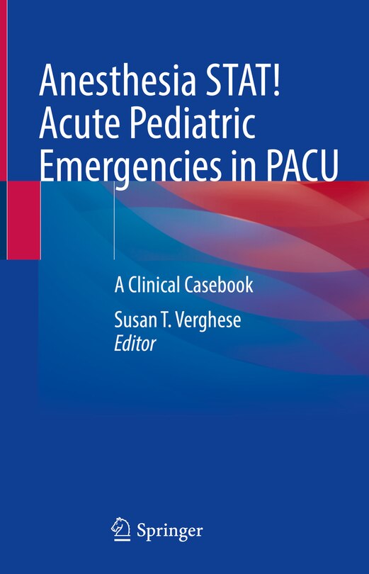Front cover_Anesthesia STAT! Acute Pediatric Emergencies in PACU