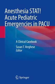 Front cover_Anesthesia STAT! Acute Pediatric Emergencies in PACU