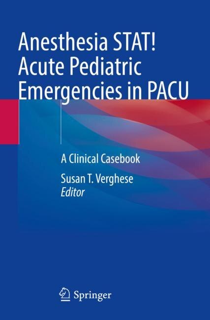 Front cover_Anesthesia STAT! Acute Pediatric Emergencies in PACU