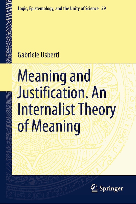 Couverture_Meaning and Justification. An Internalist Theory of Meaning