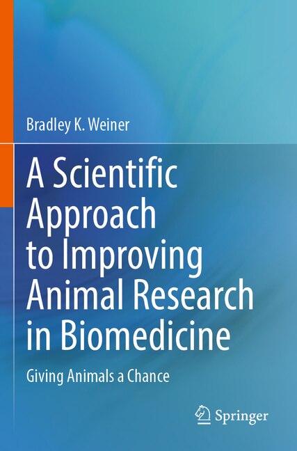 Front cover_A Scientific Approach to Improving Animal Research in Biomedicine