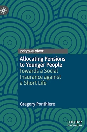 Allocating Pensions to Younger People: Towards a Social Insurance against a Short Life