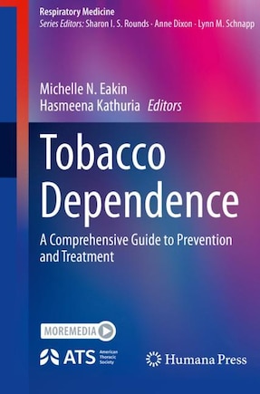 Tobacco Dependence: A Comprehensive Guide to Prevention and Treatment